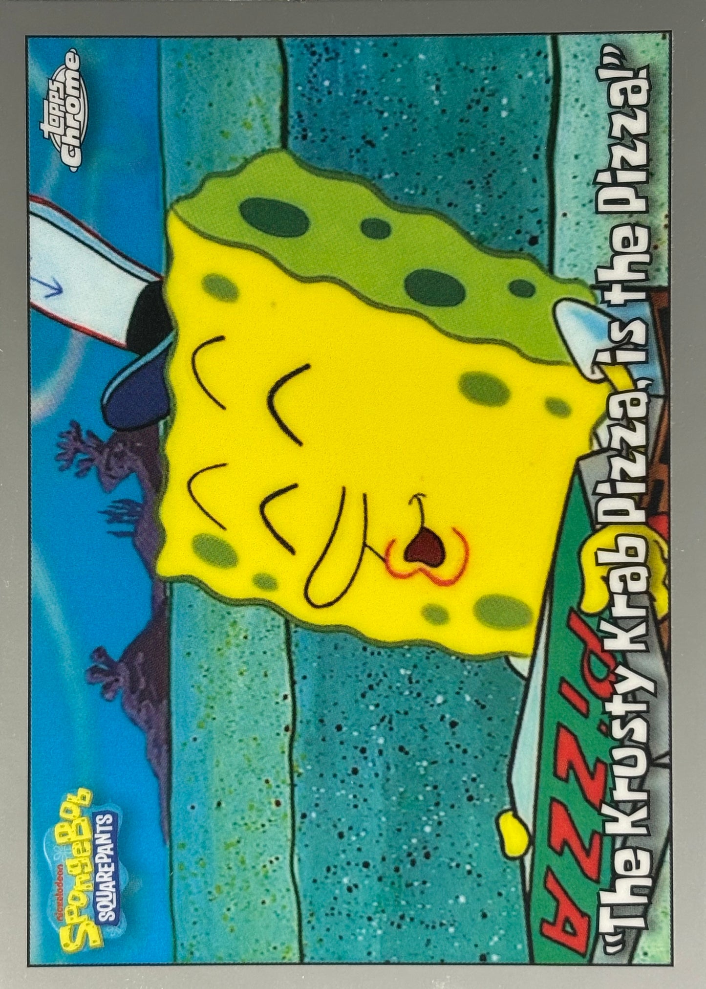 The Krusty Krab Pizza, Is The Pizza Topps Chrome SpongeBob