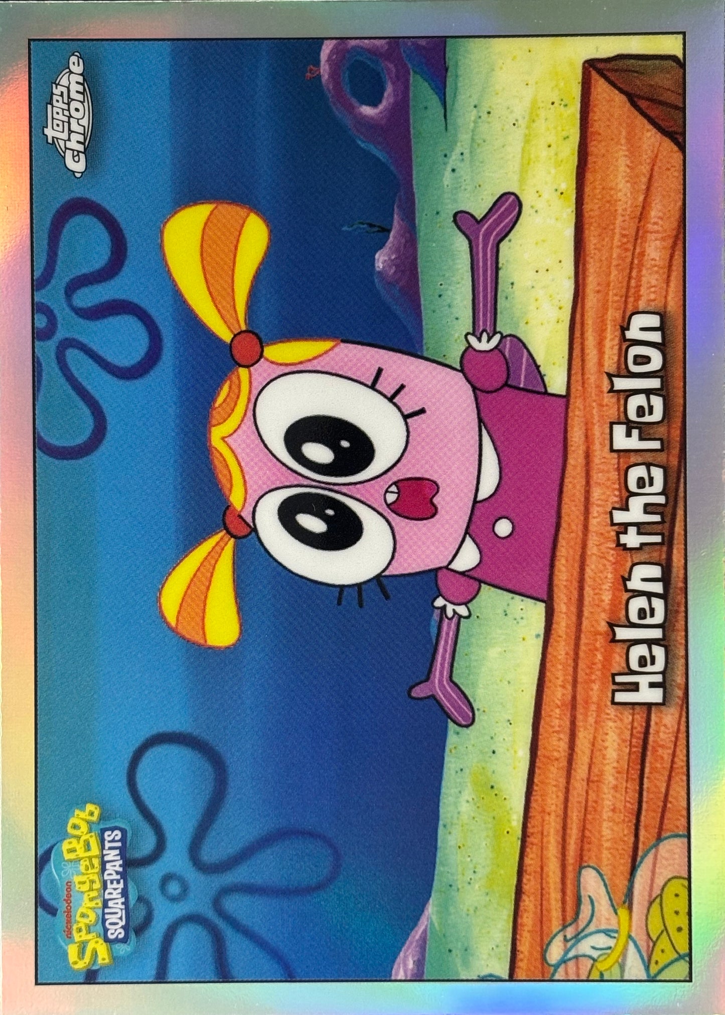 Helen the Felon Refractor Topps Chrome SpongeBob