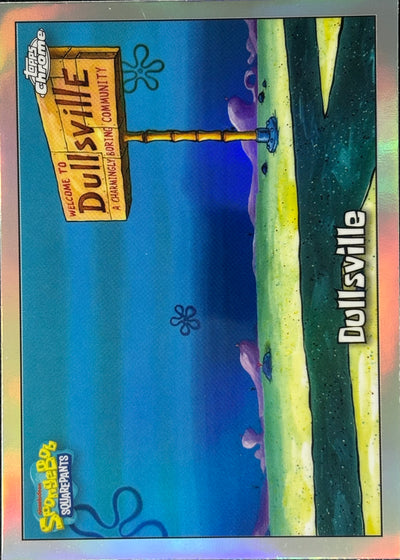 Dullsville Refractor Topps Chrome SpongeBob