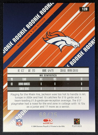 Nate Jackson 2004 Leaf Rookies & Stars Longevity /75 Broncos back