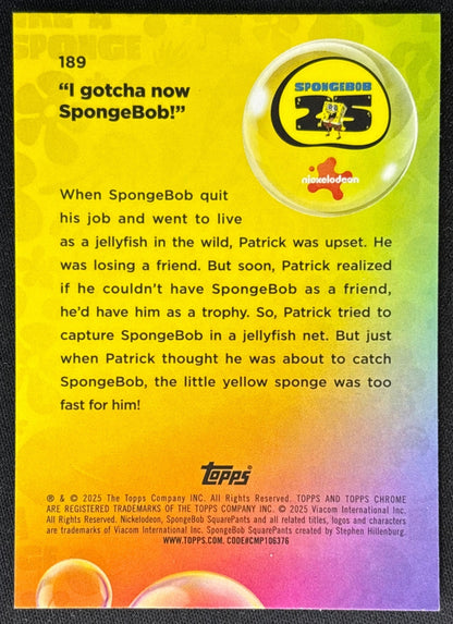 "I gotcha now SpongeBob!" 2025 Chrome SpongeBob SquarePants 25th Anniversary Kelp Green Refractor (Back) | Wayne Collection