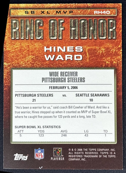 Hines Ward 2007 Topps Ring of Honor Pittsburgh Steelers