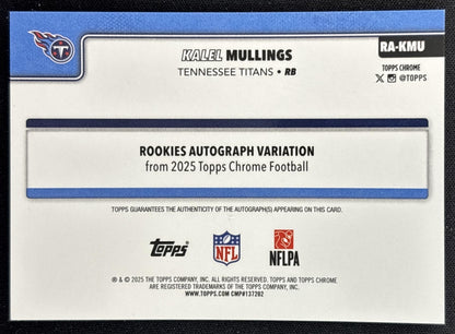 Kalel Mullings 2025 Topps Chrome Rookie Auto Teal Refractor /299 Titans Back