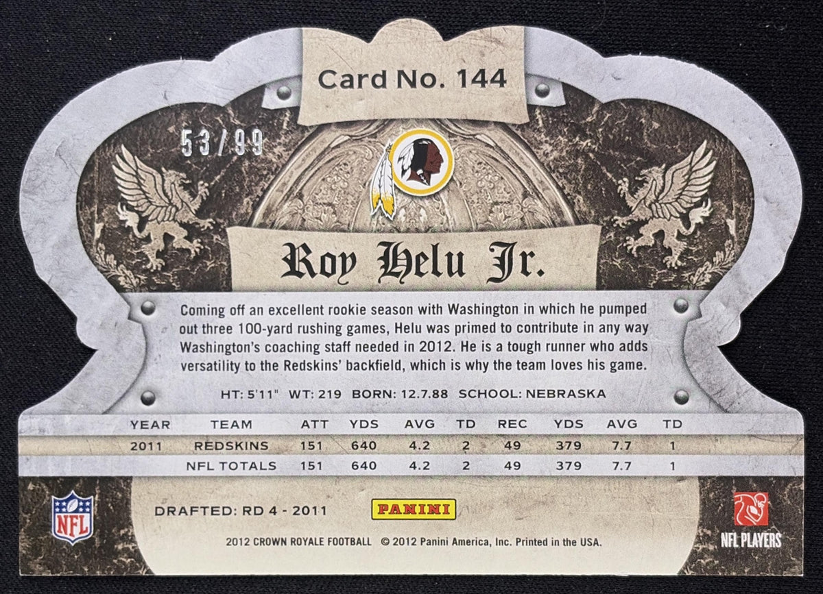 Roy Helu 2012 Panini Crown Royale Gold Crown /99 Redskins