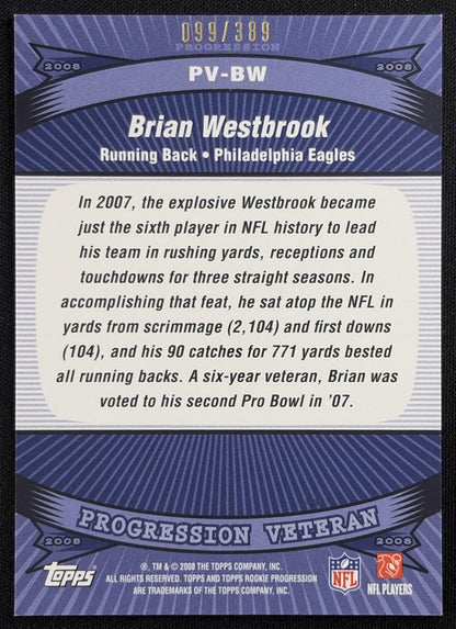 Brian Westbrook 2008 Topps Rookie Progression Veterans Bronze /389 Eagles
