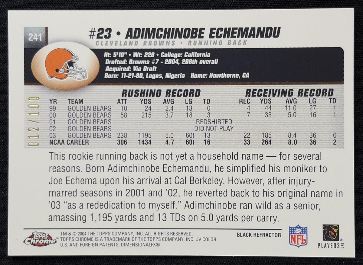 Adimchinobe Echemandu 2004 Topps Chrome Black Refractors /100 Browns Sports Trading Card