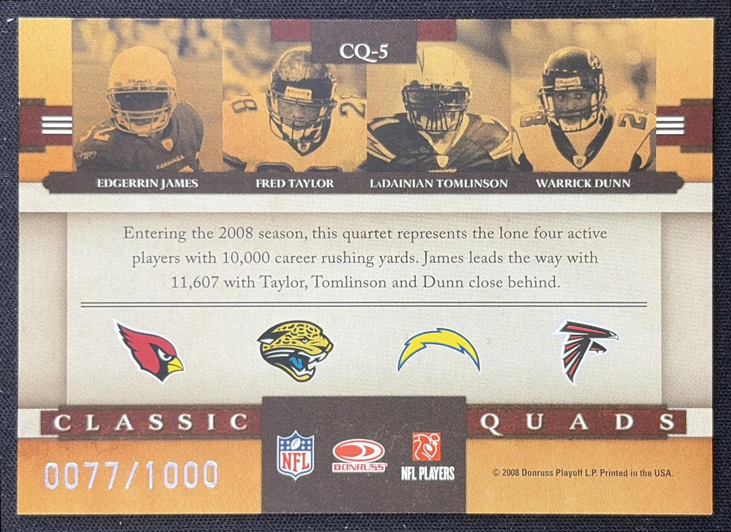 Edgerrin James Fred Taylor LaDainian Tomlinson Warrick Dunn 2008 Donruss Classics Classic Quads /1000 Cardinals Falcons Jaguars Chargers Arizona Cardinals Atlanta Falcons Jacksonville Jaguars San Diego Chargers back