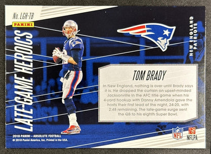 Tom Brady 2018 Panini Absolute Late Game Heroics Patriots Back