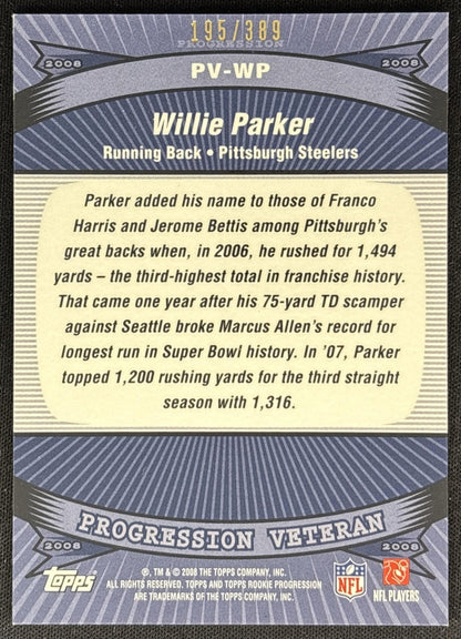 Willie Parker 2008 Topps Rookie Progression Veterans Bronze /389 Steelers back