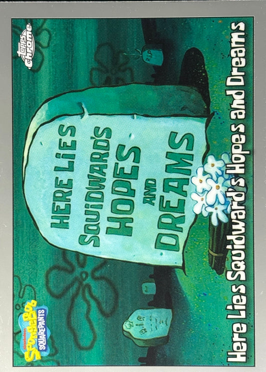 Here Lies Scuidward's Hopes and Dreams Topps Chrome SpongeBob