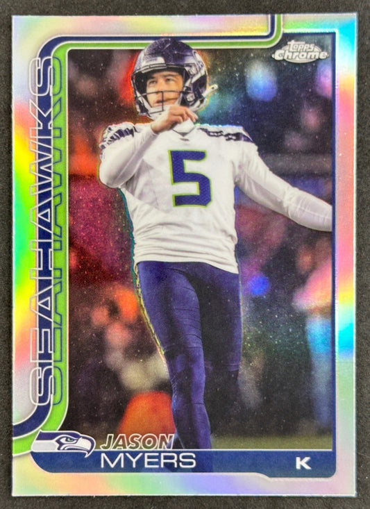 Jason Myers 2025 Topps Chrome Refractor Seahawks Sports Trading Cards