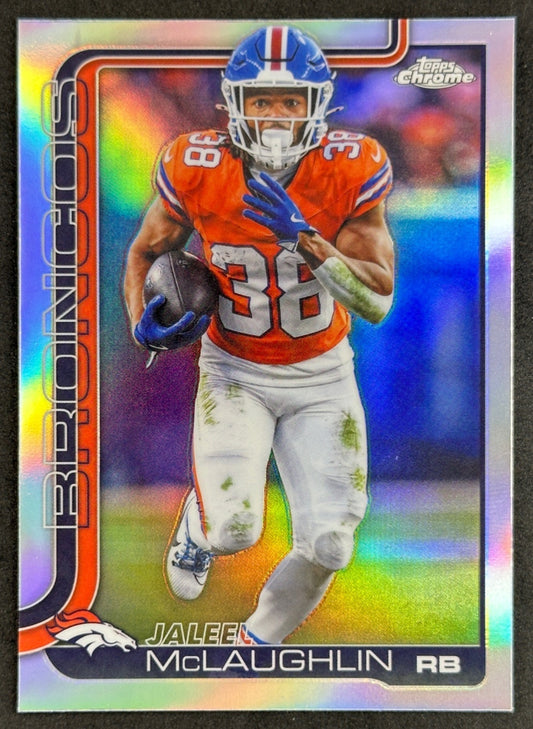 Jaleel McLaughlin 2025 Topps Chrome Refractor Broncos Sports Trading Cards