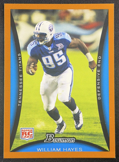 William Hayes 2008 Bowman Orange /250 Titans Tennessee Titans Sports Trading Card