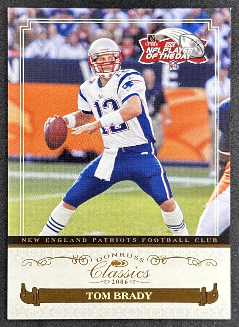 Tom Brady 2006 Classics NFL Player of the Day Patriots Front