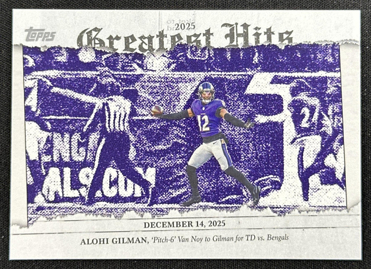 Alohi Gilman 2026 Topps 2025 Flagship Greatest Hits Ravens