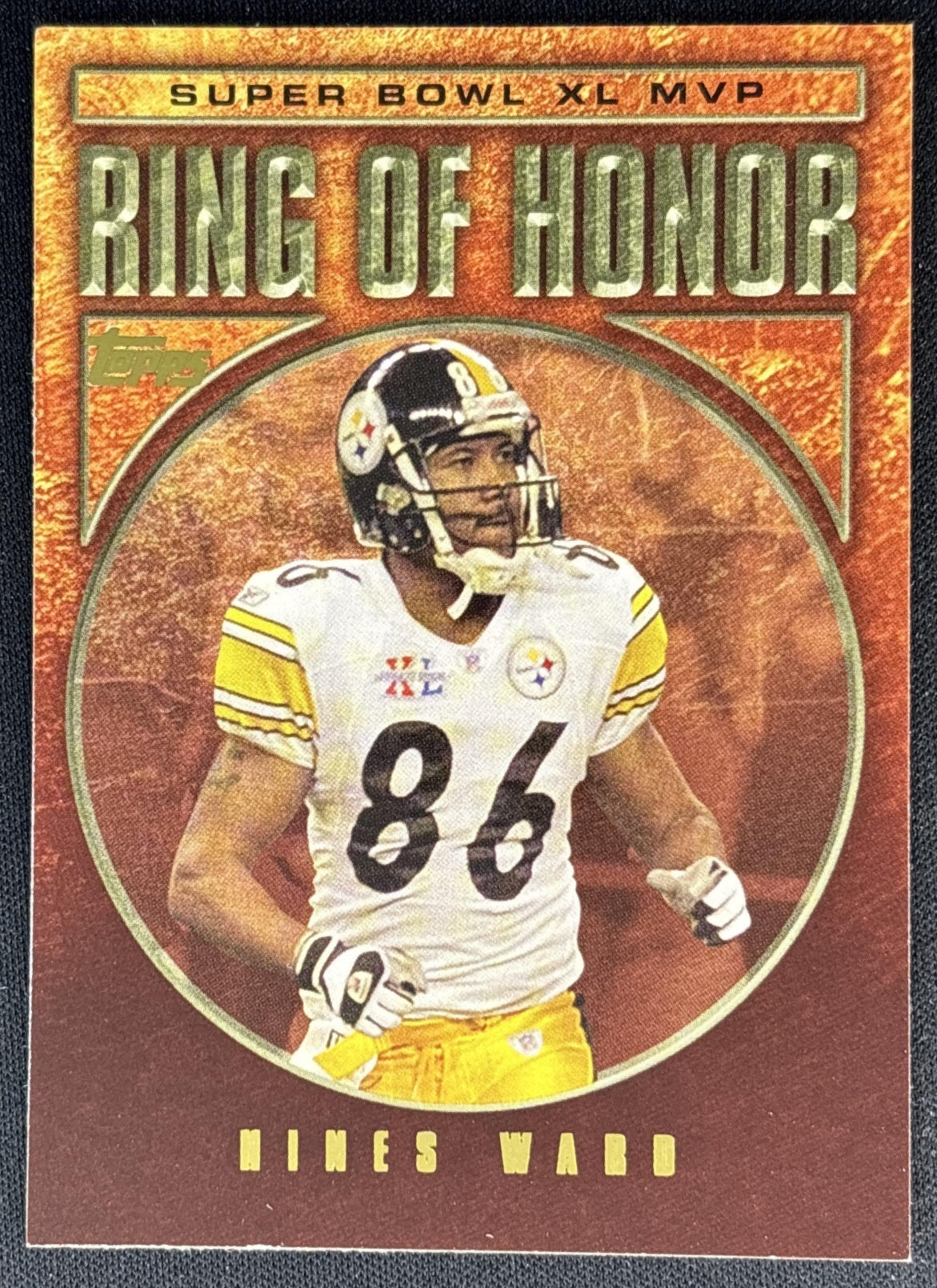 Hines Ward 2007 Topps Ring of Honor Pittsburgh Steelers