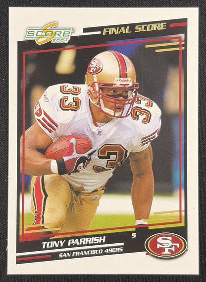 Tony Parrish 2004 Score Final Score /7 49ers Sports Trading Card