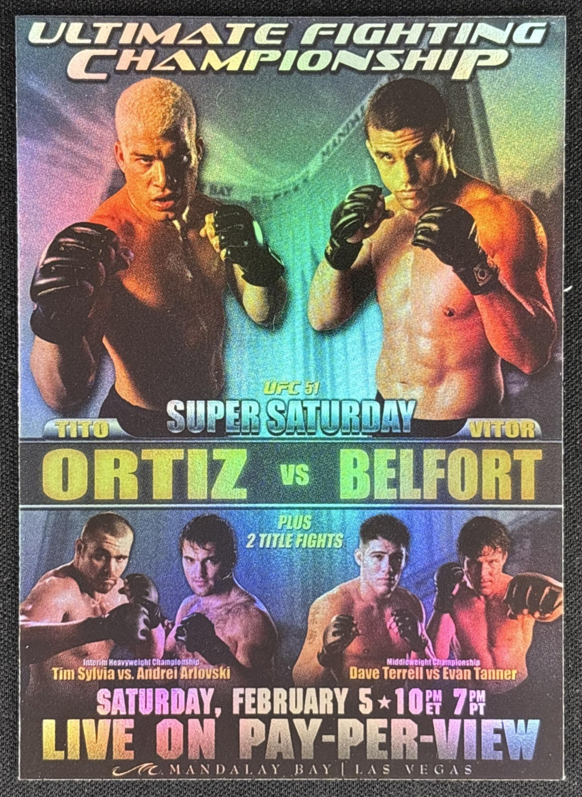UFC 51 Tito Ortiz Vitor Belfort Tim Sylvia Andrei Arlovski Dave Terrell Evan Tanner 2010 Fight Poster Review Sports Trading Card