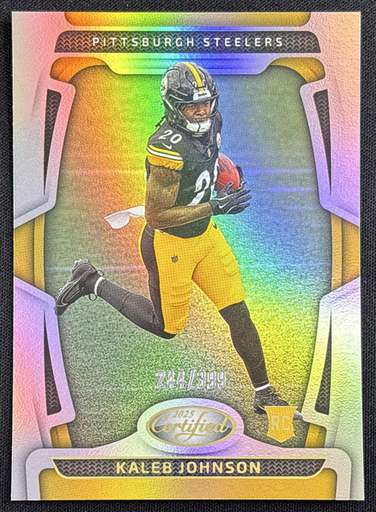 Kaleb Johnson 2025 Panini Certified Rookies Mirror /399 Steelers Pittsburgh Steelers