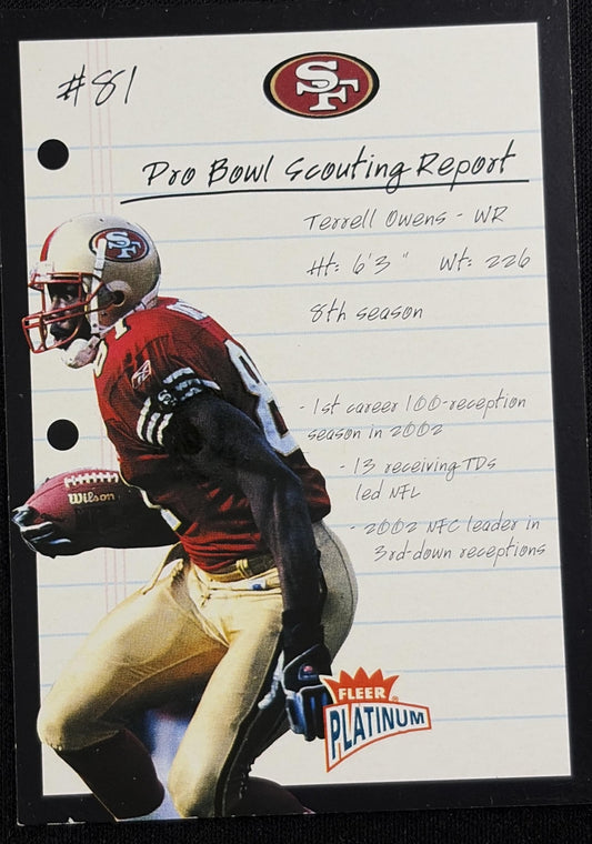 Terrell Owens 2003 Fleer Platinum Pro Bowl Scouting Report /400 49ers San Francisco 49ers