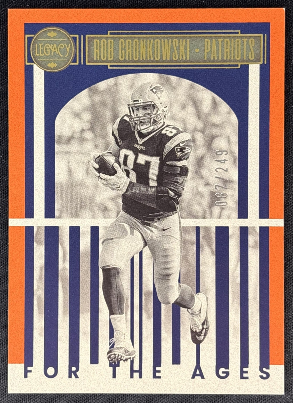 Rob Gronkowski 2023 Panini Legacy For the Ages Orange /249 Patriots front