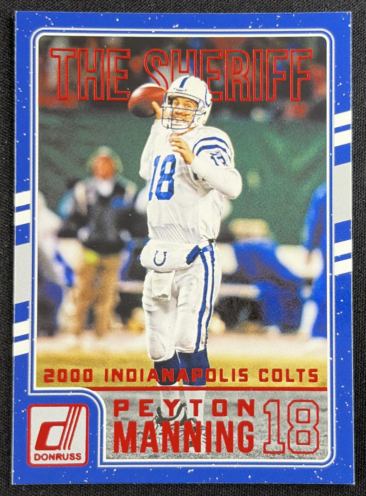 Peyton Manning 2016 Panini Donruss The Sheriff Tribute Red Foil Broncos 3